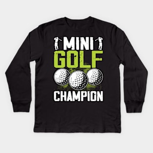 Mini Golf Champion T Shirt For Women Men Kids Long Sleeve T-Shirt